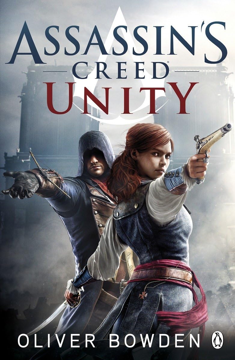 Unity: Assassin's Creed Book 7 by Oliver Bowden - historical fiction paperback set in revolutionary Paris 1789