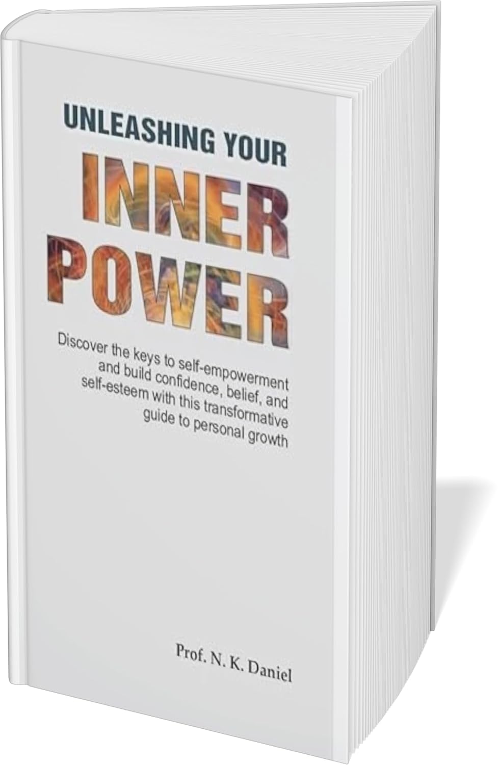 Unleashing Your Inner Power by Prof. N.K.Daniel, paperback self-help book cover
