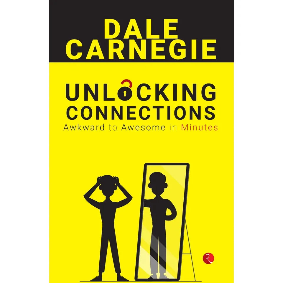 Back cover of Unlocking Connections Awkward to Awesome in Minutes by Dale Carnegie, Rupa Publications paperback
