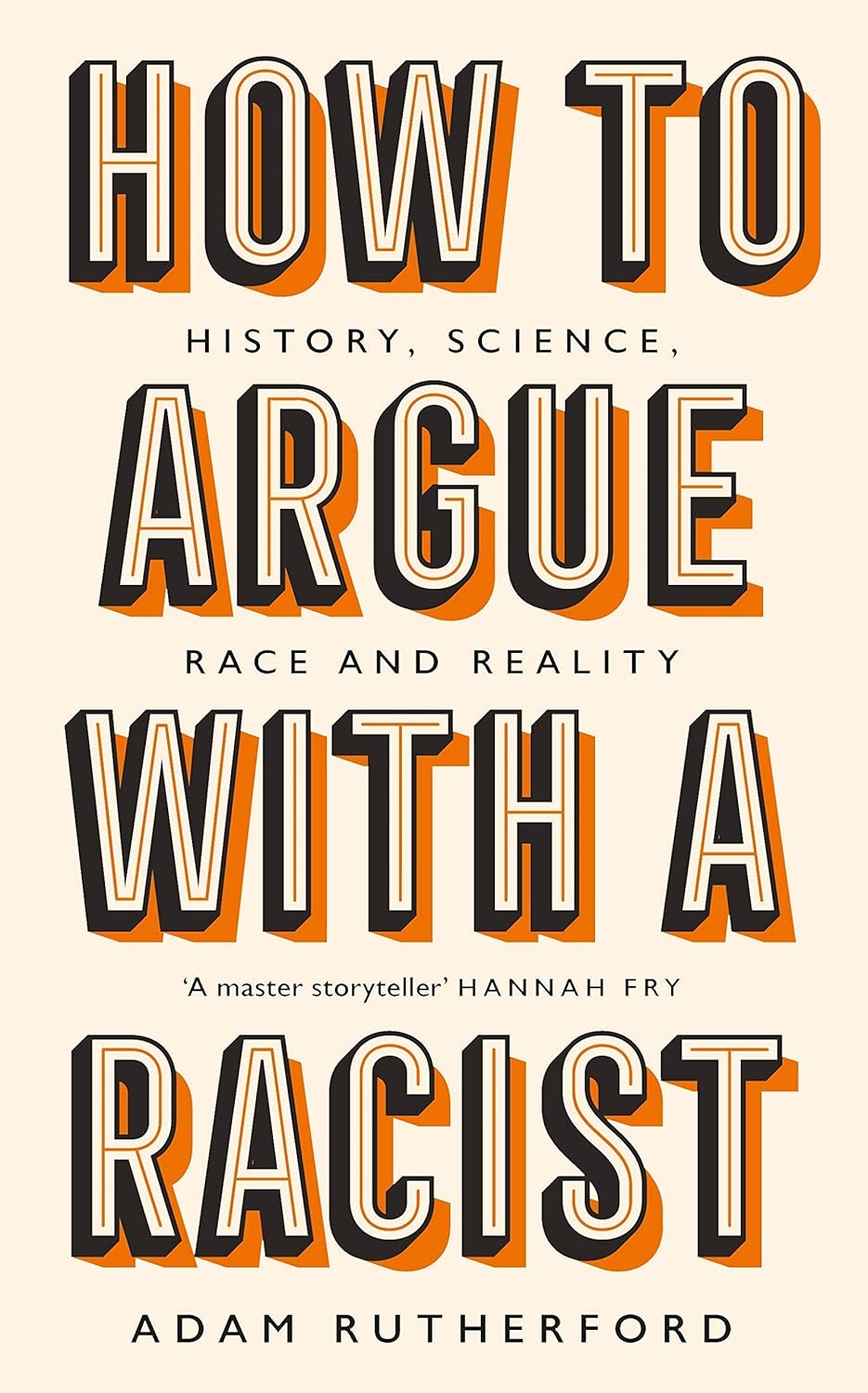 Adam Rutherford 3 Books Collection Set ( How to Argue With a Racist & More ) - Lets Buy Books