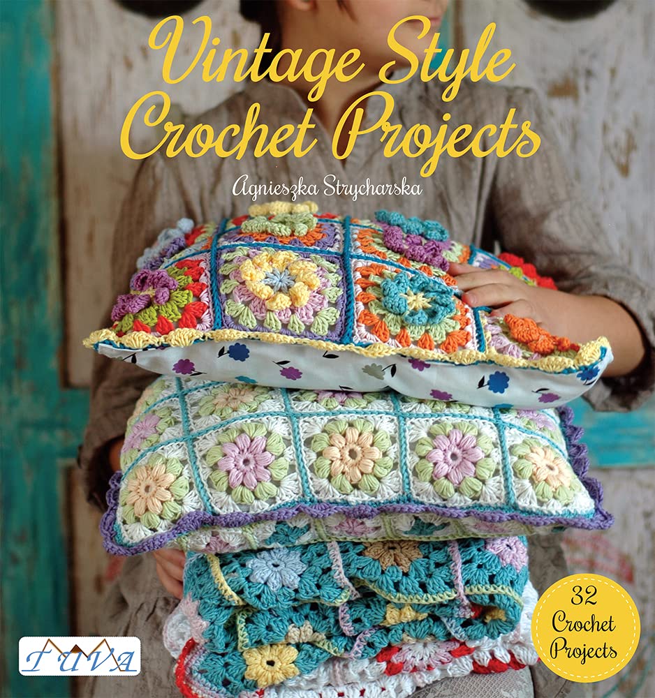 Vintage Style Crochet Projects by Agnieszka Strycharska - 32 Crochet Patterns - Paperback Craft Book Cover