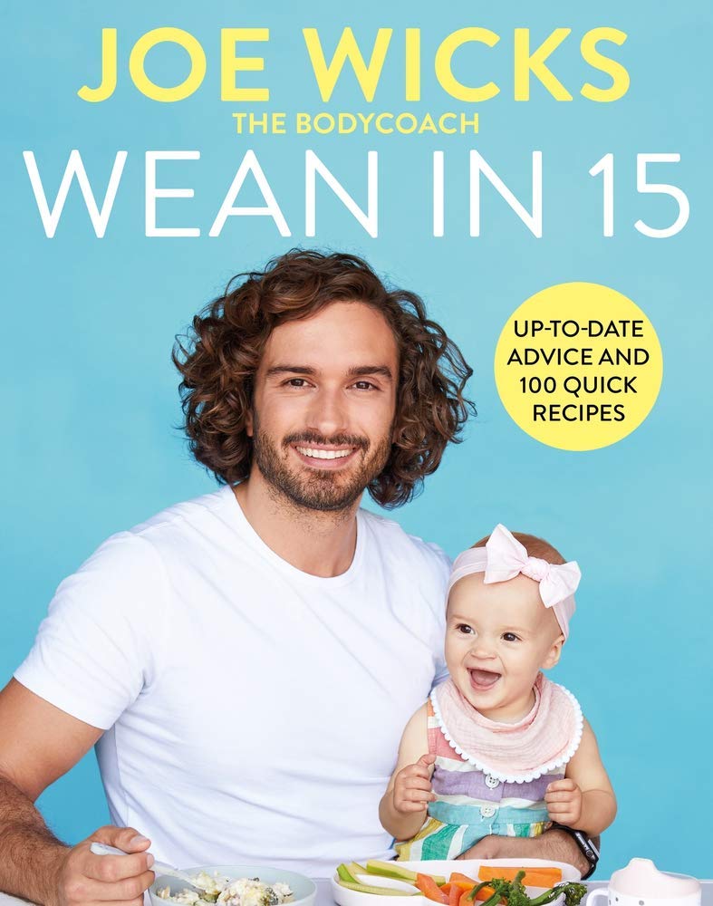 Wean in 15 by Joe Wicks hardback book with 100 quick baby weaning recipes