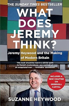 What Does Jeremy Think? by Suzanne Heywood - Sunday Times Bestseller paperback political biography of Jeremy Heywood