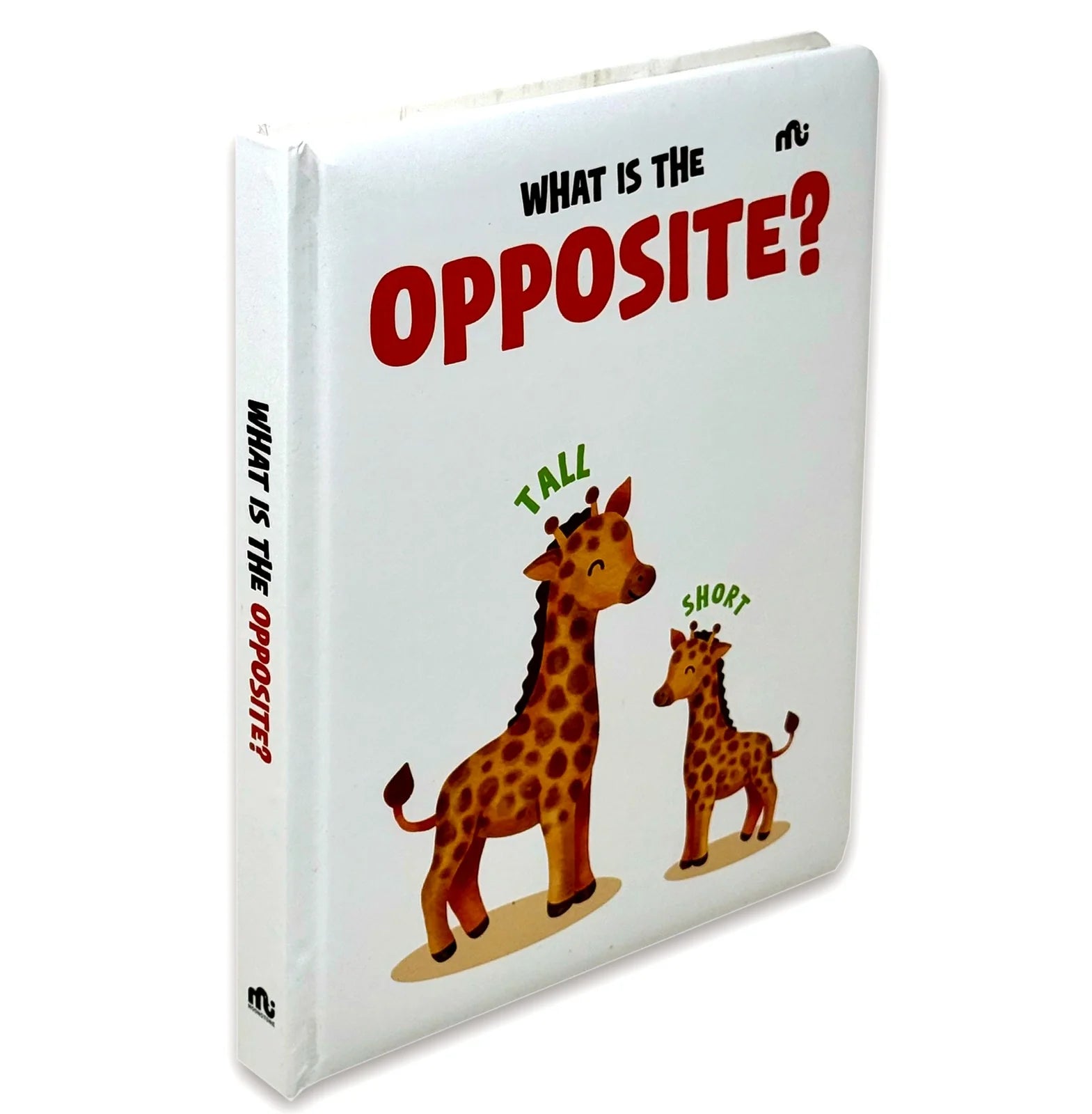 What Is The Opposite? by Moonstone - early learning board book cover for toddlers ages 2-5