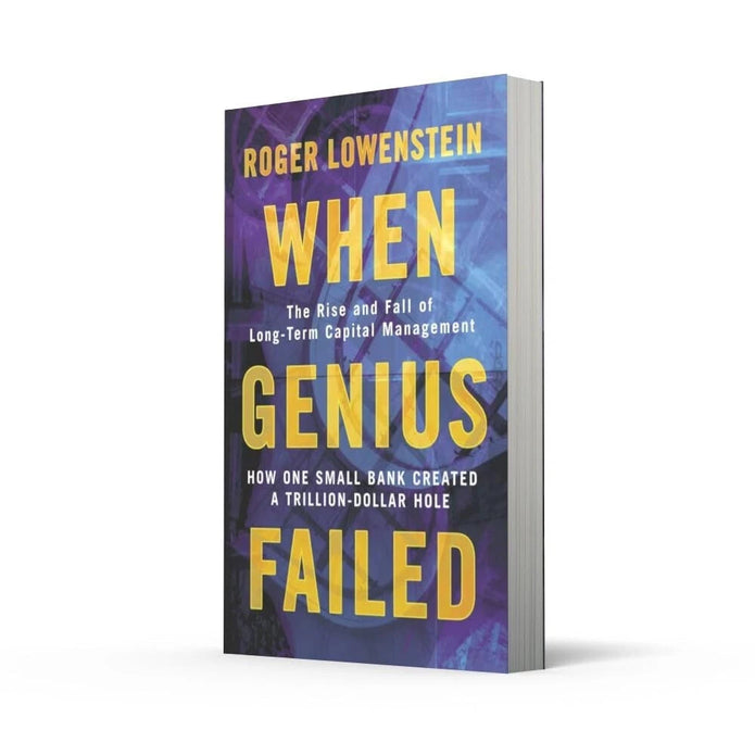 When Genius Failed: The Rise and Fall of Long-Term Capital Management by Roger Lowenstein - Fourth Estate paperback back cover