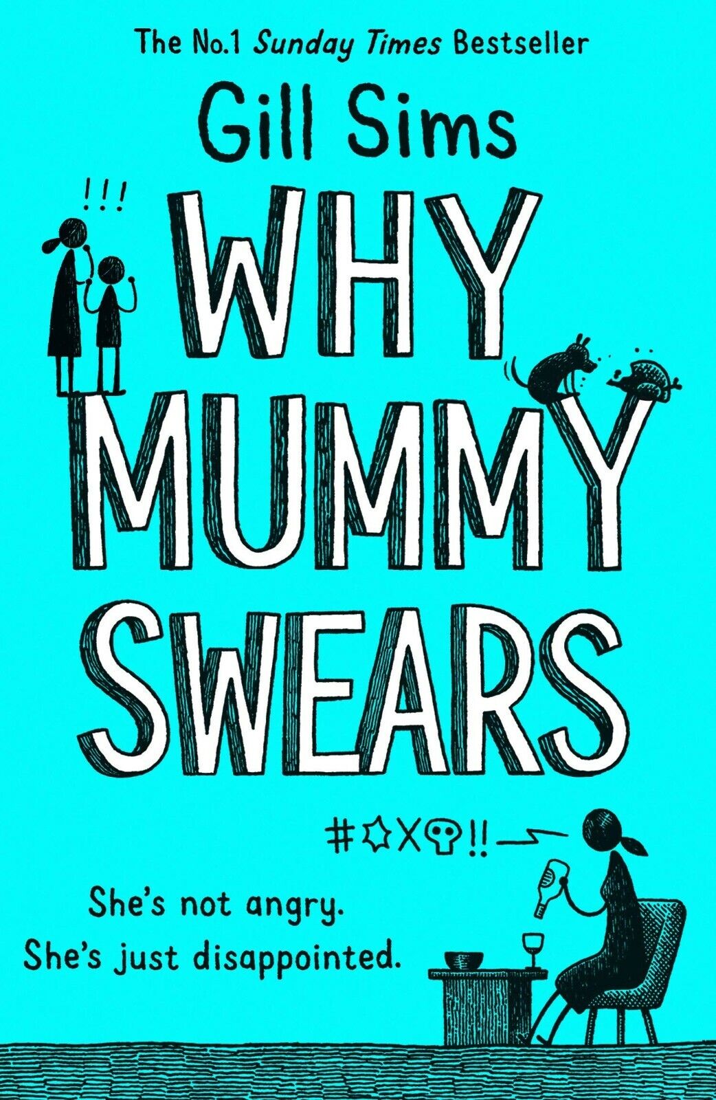 Why Mummy Swears paperback novel by Gill Sims, funny family fiction