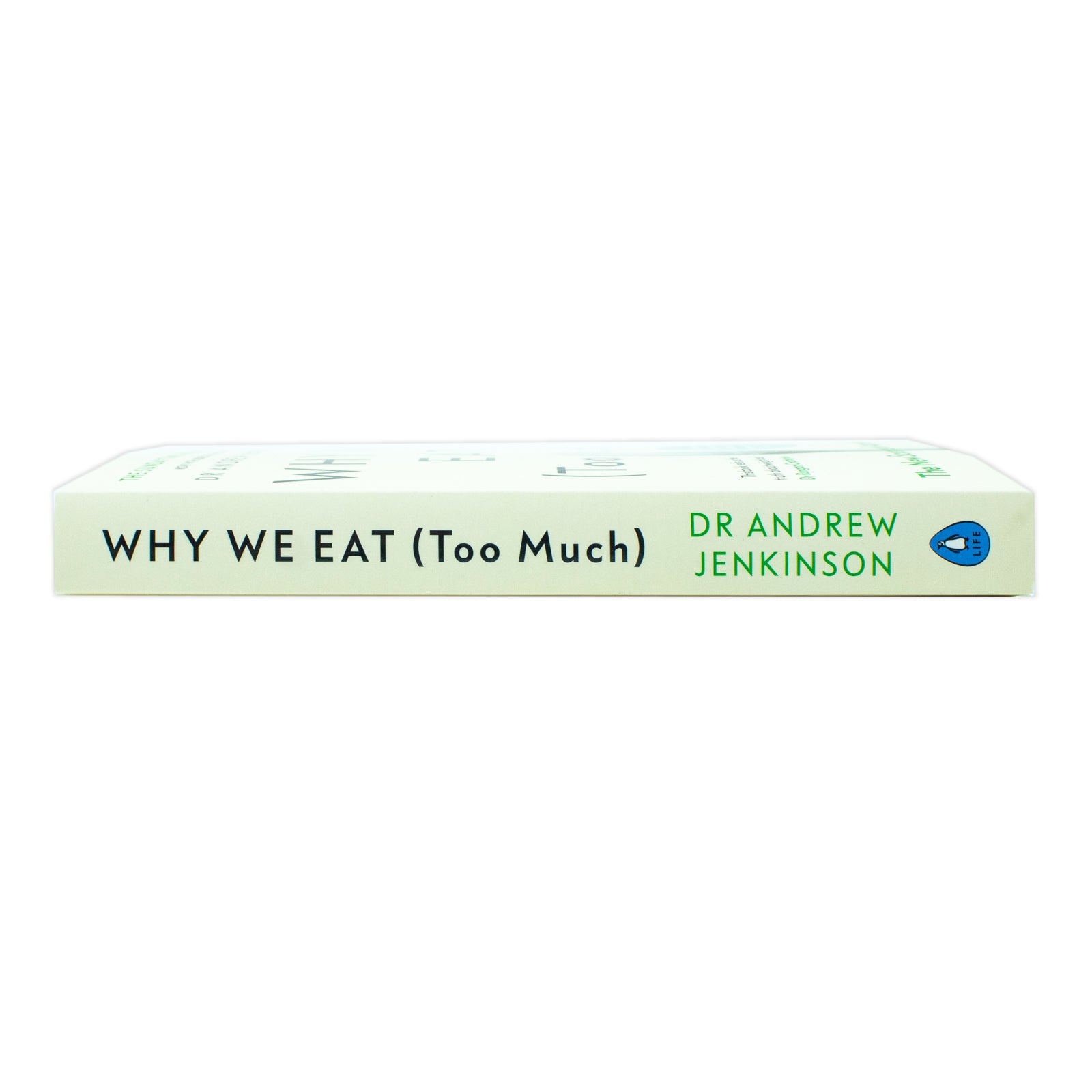 Why We Eat (Too Much) by Dr Andrew Jenkinson - spine and cover detail paperback