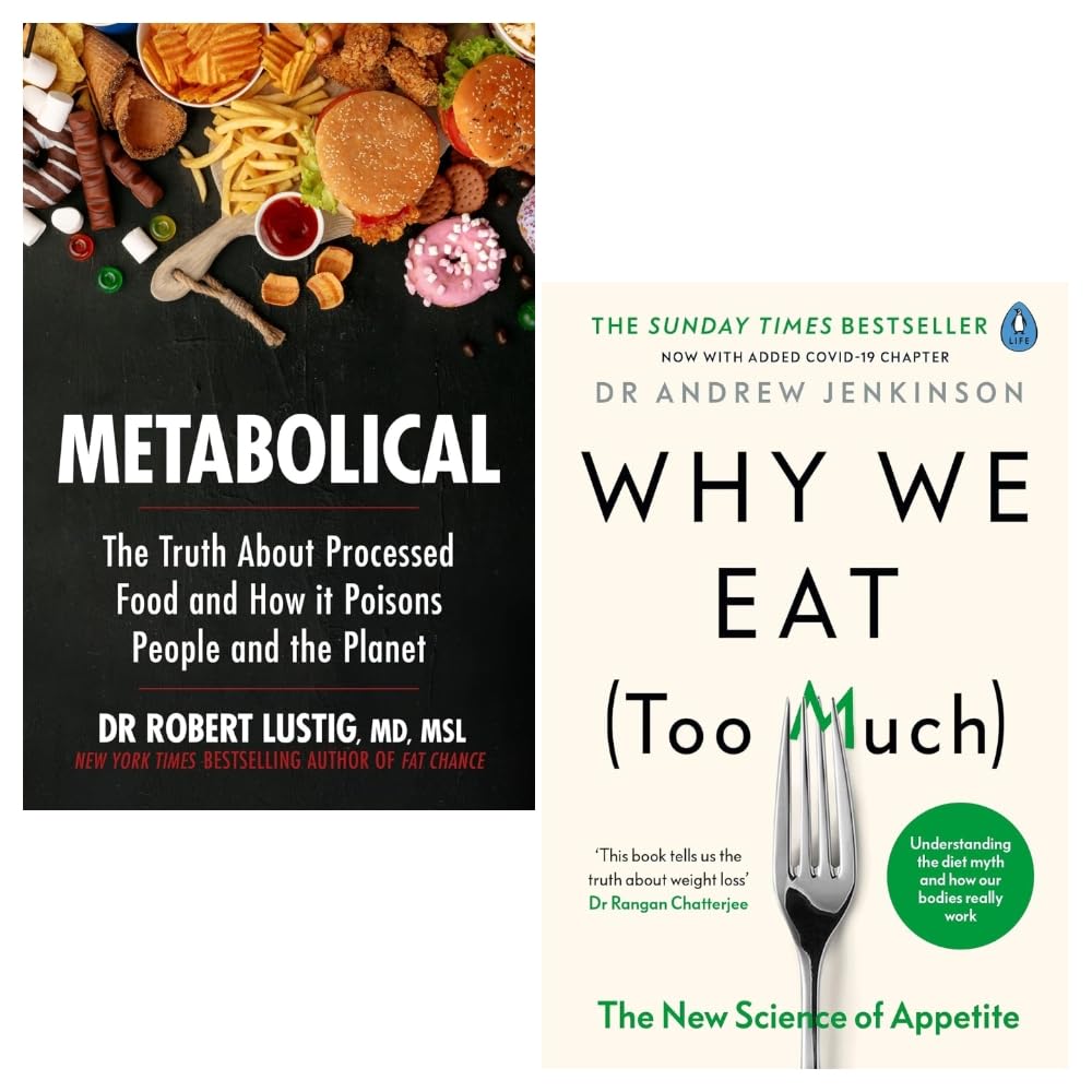 Why We Eat (Too Much) by Dr Andrew Jenkinson and Metabolical by Dr Robert Lustig - 2 books paperback collection set