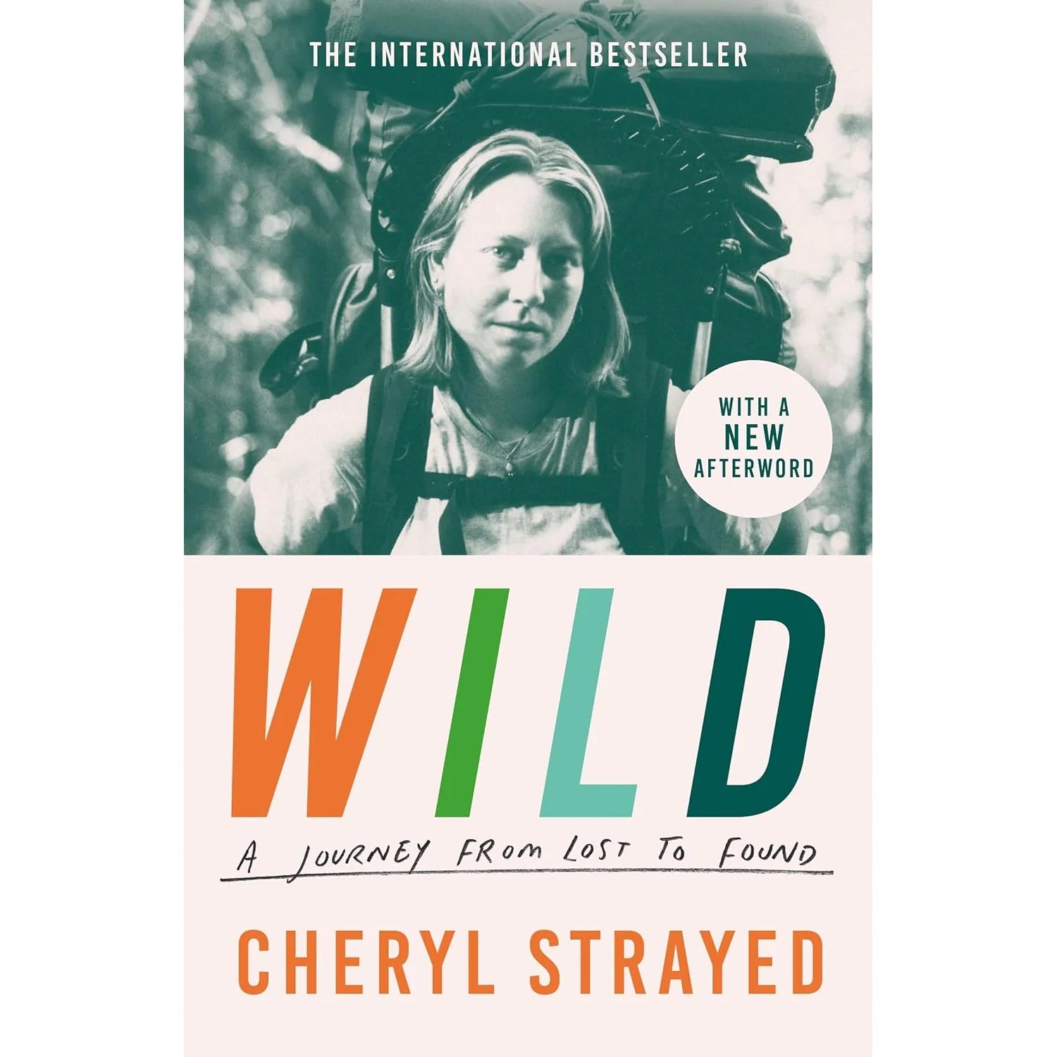 Wild: A Journey From Lost To Found by Cheryl Strayed - Non Fiction Memoir - Paperback front cover