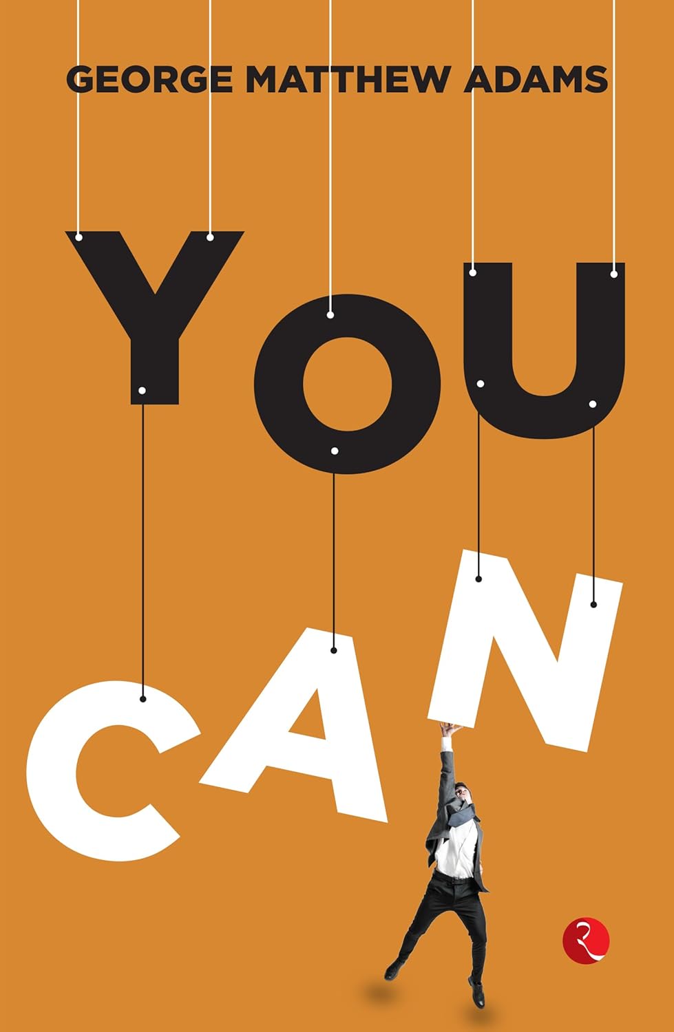 You Can by George Matthew Adams - Non Fiction Self-Help Paperback - front cover