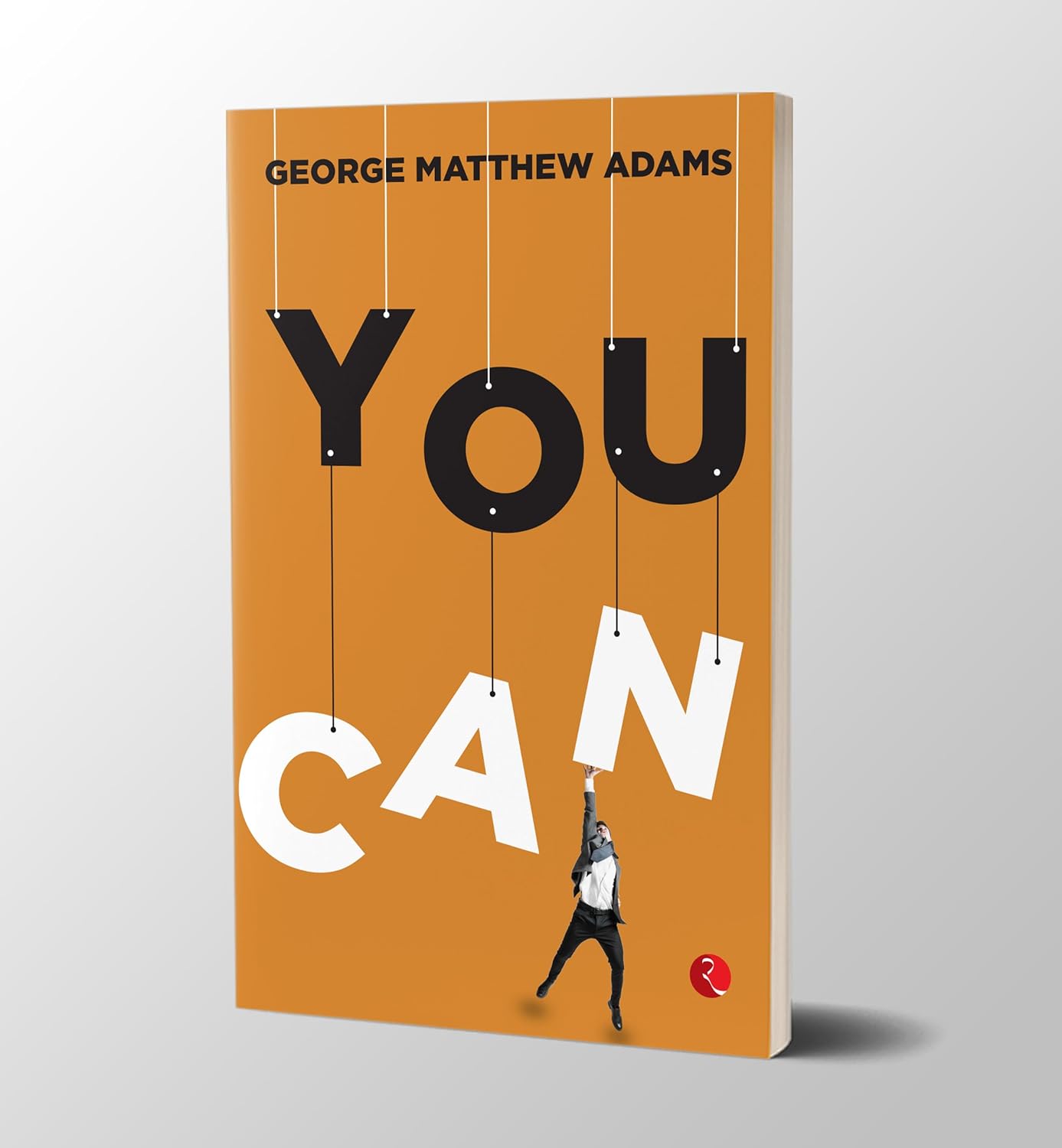 You Can by George Matthew Adams - Non Fiction Self-Help Paperback - spine view