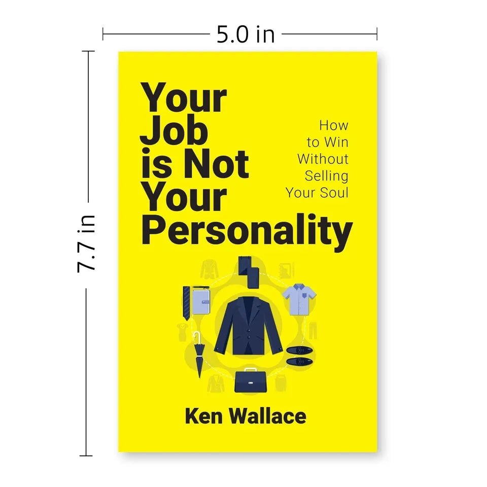 Your Job Is Not Your Personality by Ken Wallace - angled view of the new paperback book