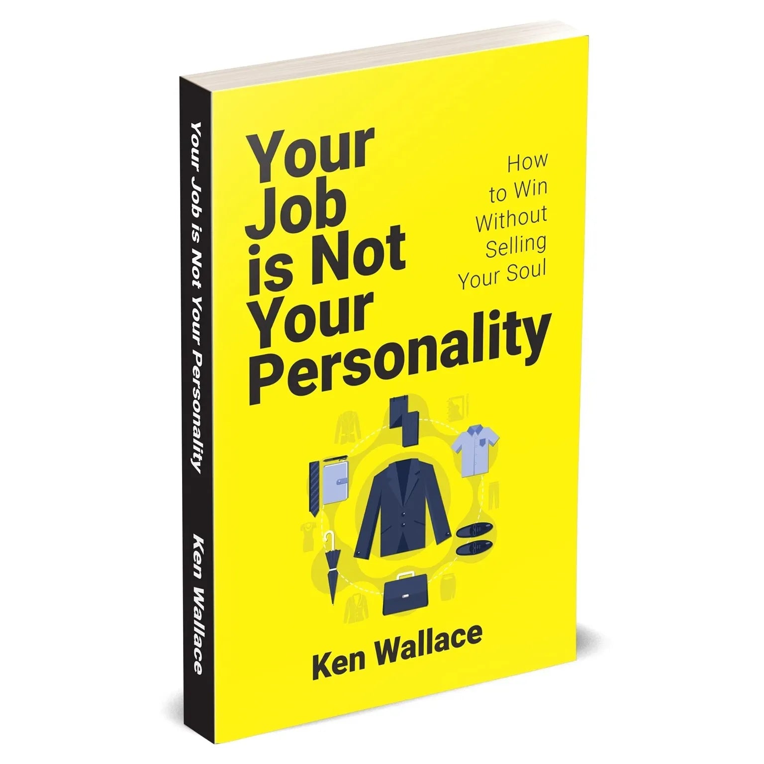 Your Job Is Not Your Personality by Ken Wallace - career self-help paperback front cover