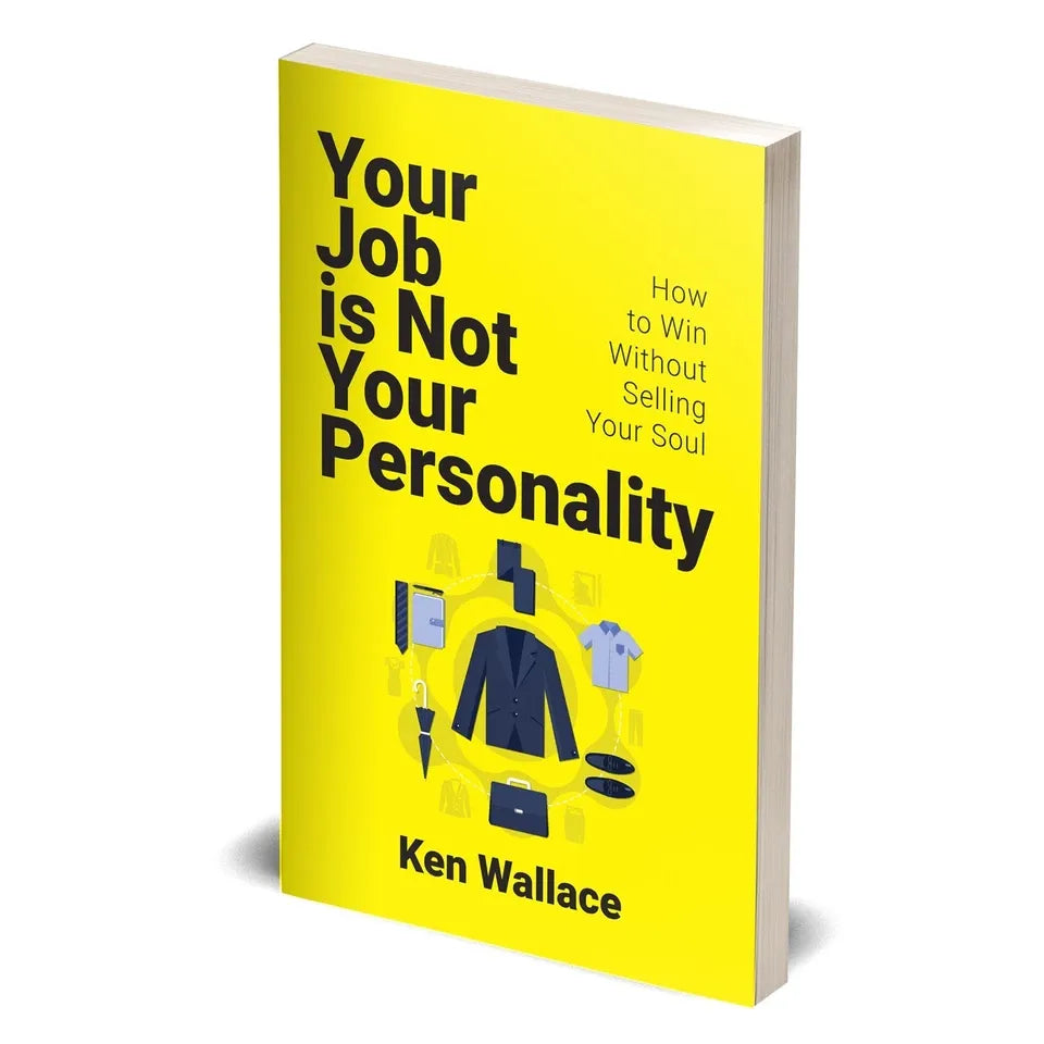 Your Job Is Not Your Personality by Ken Wallace - paperback spine and cover detail