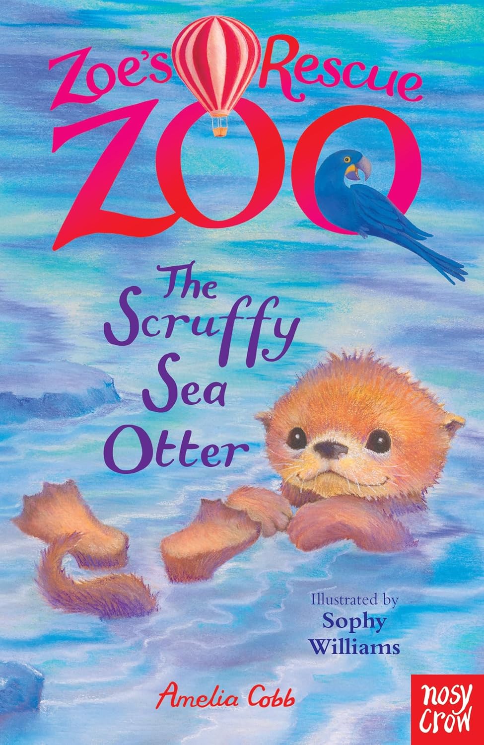 Zoe's Rescue Zoo: The Scruffy Sea Otter by Amelia Cobb and Sophy Williams - Paperback chapter book for ages 5-7