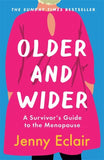 Older and Wider: A Survivor's Guide to the Menopause by Jenny Eclair Paperback - Lets Buy Books