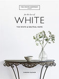 The White Company, For the Love of White: The White & Neutral Home by Chrissie Rucker - Lets Buy Books