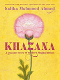 Khazana: An Indo-Persian cookbook with recipes by Saliha Mahmood Ahmed Paperback - Lets Buy Books