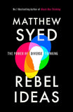 Rebel Ideas: The Power of Diverse Thinking by Matthew Syed Paperback - Lets Buy Books