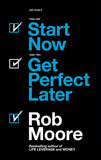 Start Now. Get Perfect Later by Rob Moore Business Finance & Law Paperback ‏ - Lets Buy Books