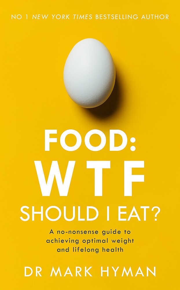 Food: WTF Should I Eat?: no-nonsense guide to achieving optimal weight Paperback - Lets Buy Books
