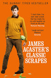 James Acaster's Classic Scrapes Hilarious Sunday Times Bestseller by James Acaster - Lets Buy Books