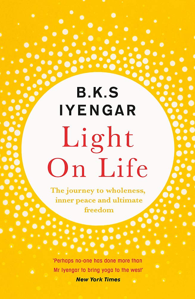 Light on Life: The Yoga Journey to Wholeness, Inner Peace and Ultimate Freedom - Lets Buy Books