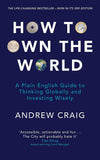 How to Own the World : Plain English Guide to Thinking Globally Investing Wisely - Lets Buy Books