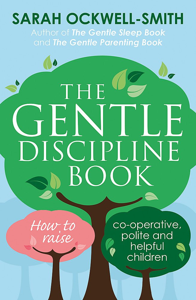 Gentle Discipline Book: How to raise co-operative, polite and helpful children Paperback - Lets Buy Books