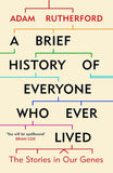 A Brief History of Everyone Who Ever Lived: The Stories in Our Genes by Adam Rutherford - Lets Buy Books