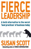 Fierce Leadership: A bold alternative the worst 'best practices' of business today Paperback - Lets Buy Books
