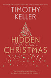 Hidden Christmas: The Surprising Truth behind the Birth of Christ by Timothy Keller - Lets Buy Books