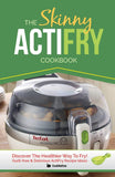 Skinny ActiFry Cookbook: Guilt-free & Delicious ActiFry Recipe Ideas by CookNation - Lets Buy Books