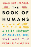 The Book of Humans: A Brief History of Culture, Sex, War and Evolution of Us Paperback - Lets Buy Books