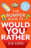 The Bumper Book of Would You Rather?: Over 350 hilarious hypothetical questions - Lets Buy Books