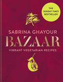 Bazaar: Vibrant Vegetarian And Plant-Based Recipes by Sabrina Ghayour Hardcover - Lets Buy Books
