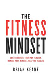 The Fitness Mindset: Eat for energy, Train for tension (Fitness Training)By Brian Keane - Lets Buy Books