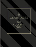 Claridge's – The Cocktail Book: More than 500 Recipes for Every Occasion Hardcover