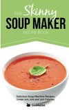 The Skinny Soup Maker Recipe Book elicious Low Calorie, Healthy By CookNation - Lets Buy Books