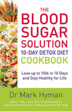 The Blood Sugar Solution 10-Day Detox Diet Cookbook:in 10 days and stay healthy for life - Lets Buy Books