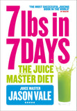 7lbs in 7 Days  The Juice Master Diet (Juices & Smoothies) By Jason Vale Paperback - Lets Buy Books
