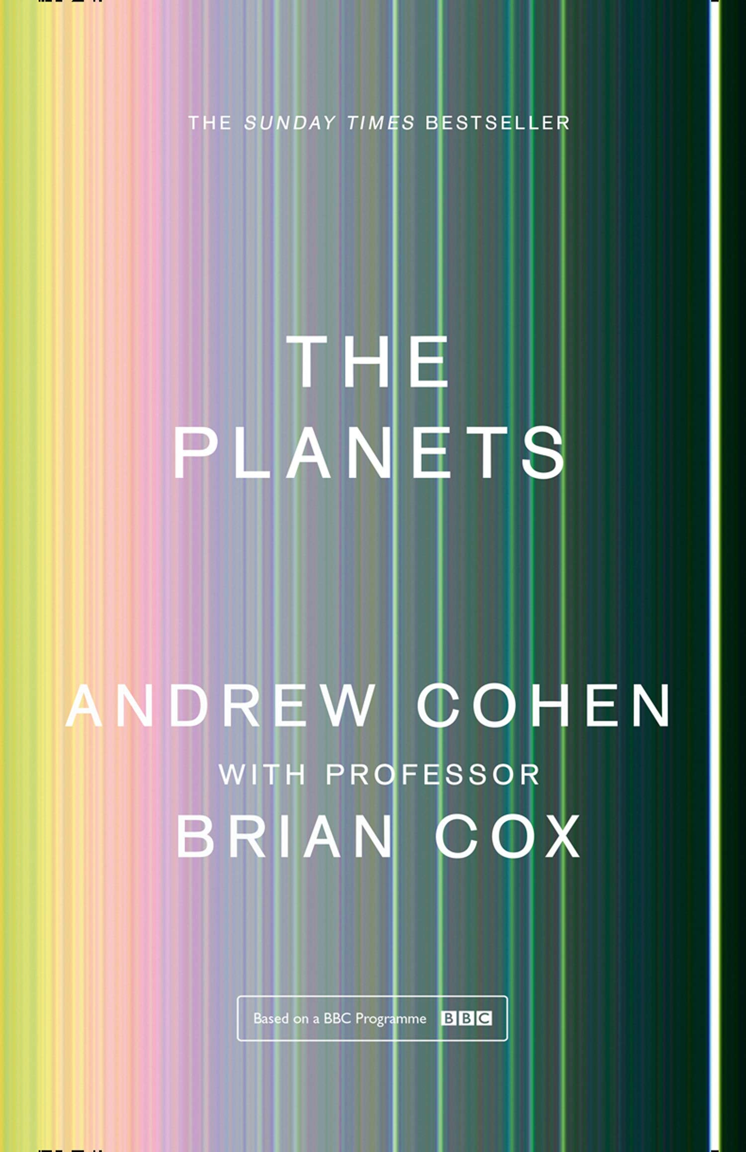 The Planets: A Sunday Times Bestseller by Professor Brian Cox & Andrew Cohen NEW - Lets Buy Books
