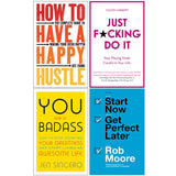 How to Have a Happy Hustle, Just F*cking Do It, You Are a Badass, 4 Books Collection Set - Lets Buy Books