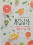 Complete Guide to Natural Vitamins : What to Eat to Support Your By Lizzie Streit - Lets Buy Books