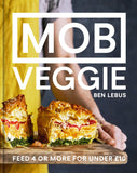 MOB Veggie: Feed 4 or more for under £10, Healthy Eating, by Ben Lebus Hardcover - Lets Buy Books