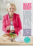 Cook Now, Eat Later : Recipes That Make Your Life Easier by Mary Berry Hardcover - Lets Buy Books