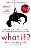 What If?: Serious Scientific Answers to Absurd Hypothetical by Randall Munroe - Lets Buy Books