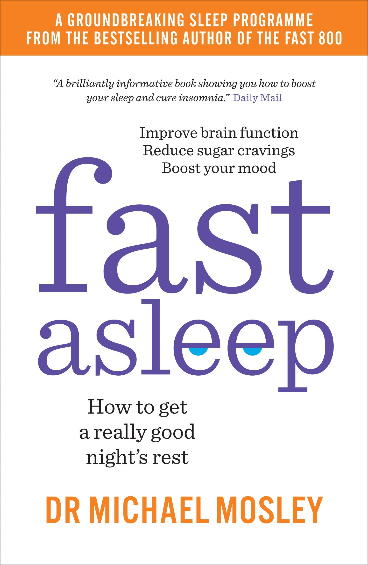 Fast Asleep: How to get a really good night's rest by Dr Michael Mosley Paperback - Lets Buy Books