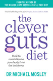 The Clever Guts Diet: How to revolutionise your body from the inside out Paperback - Lets Buy Books