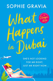 What Happens in Dubai: The unputdownable laugh-out-loud bestseller of 2023 by Sophie Gravia - Lets Buy Books